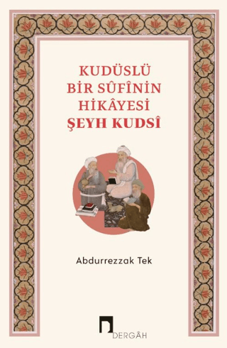Kudüslü Bir Sufinin Hikayesi Şeyh Kudsi