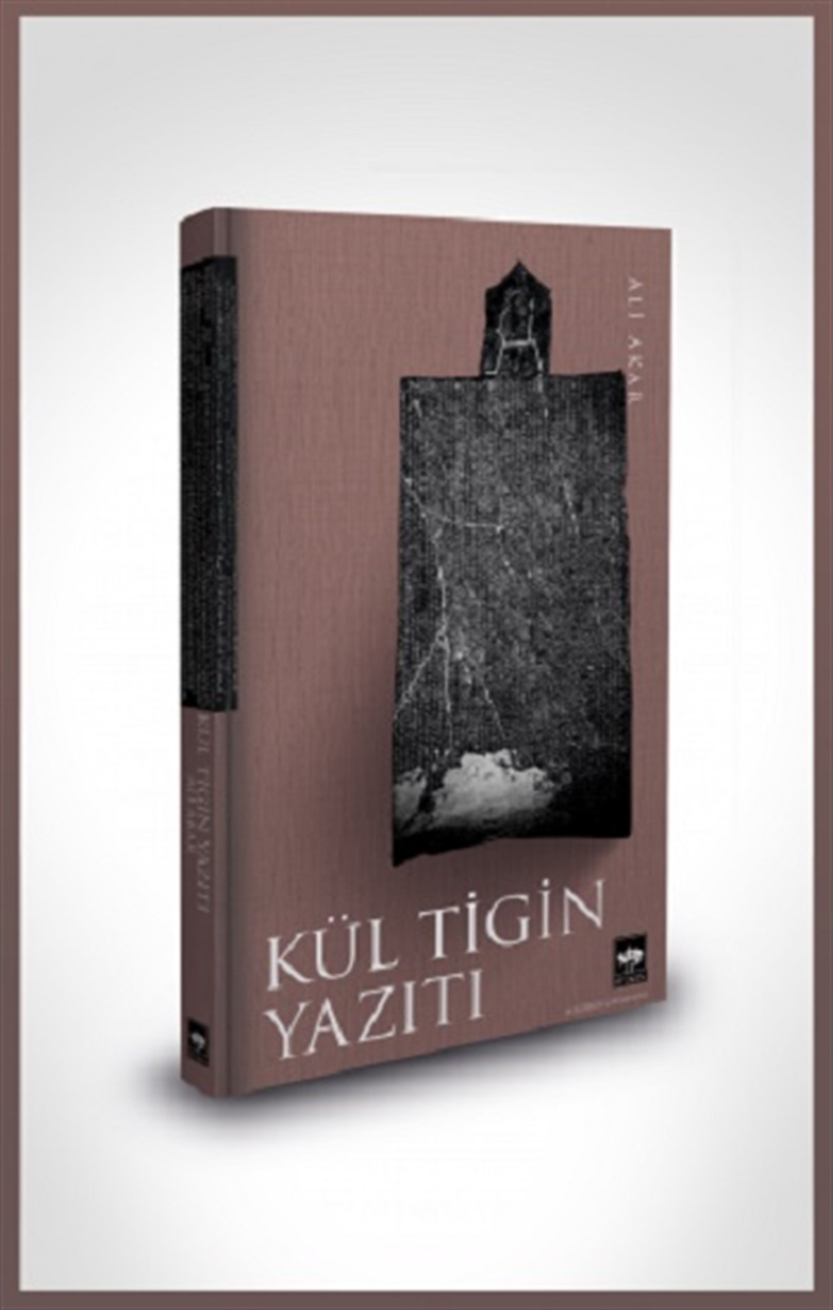 Kül Tigin Yazıtı (Ciltli)