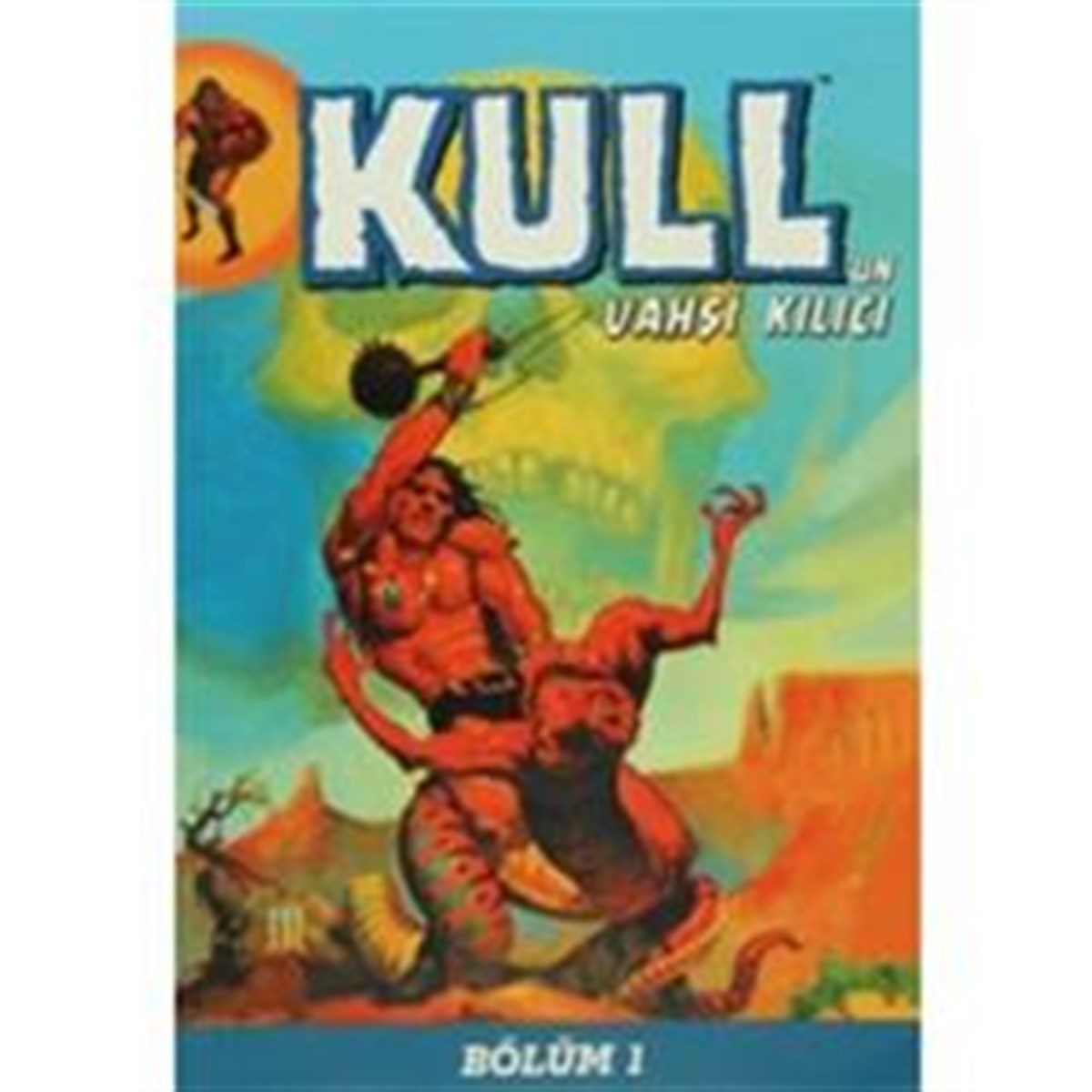 Kull'un Vahşi Kılıcı Bölüm 1