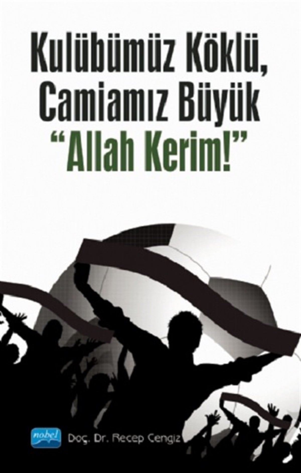 Kulübümüz Köklü, Camiamız Büyük Allah Kerim!