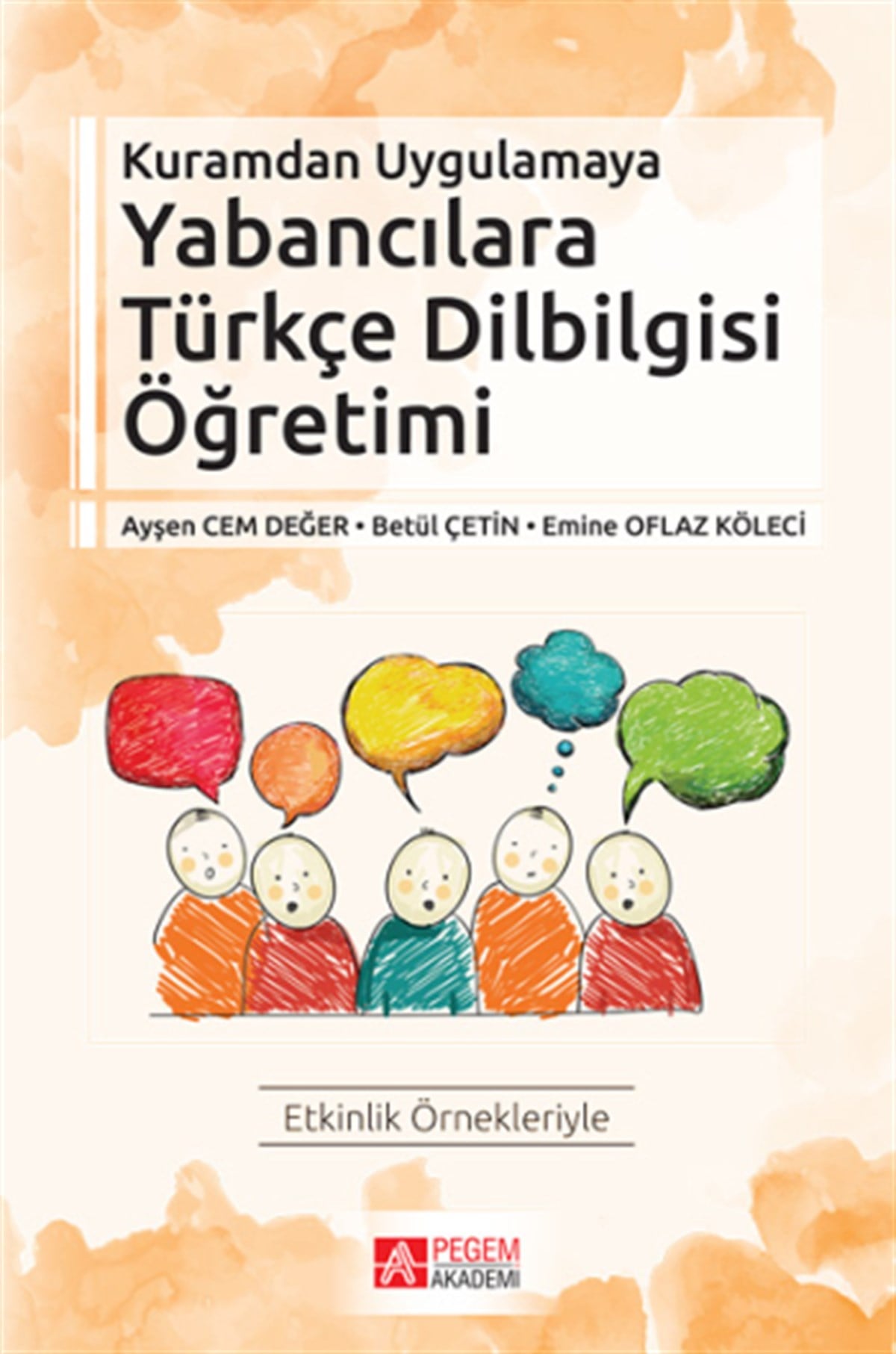 Kuramdan Uygulamaya Yabancılara Türkçe Dilbilgisi Öğretimi