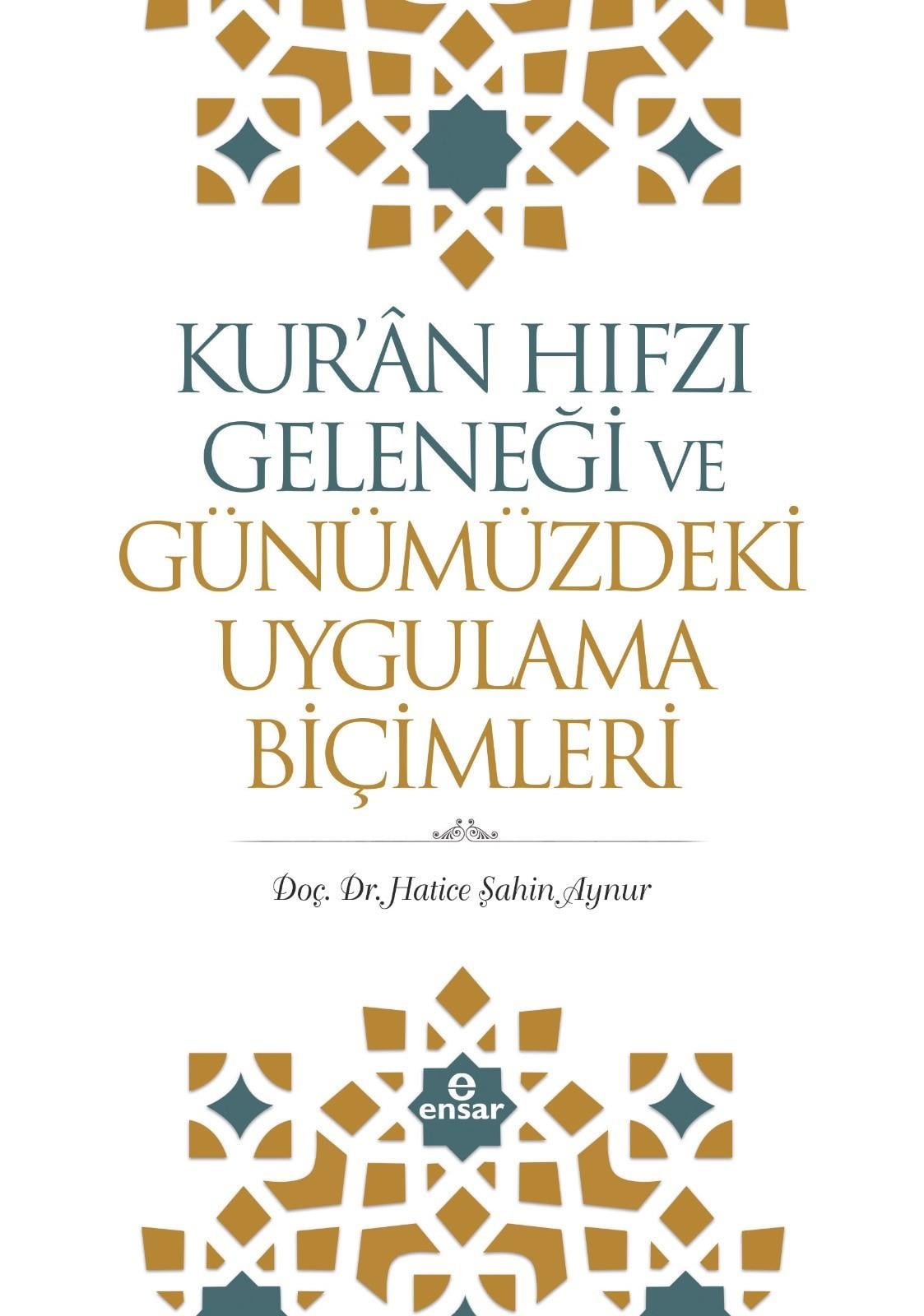 Kuran Hıfzı Geleneği Ve Günümüzdeki Uygulama Biçimleri