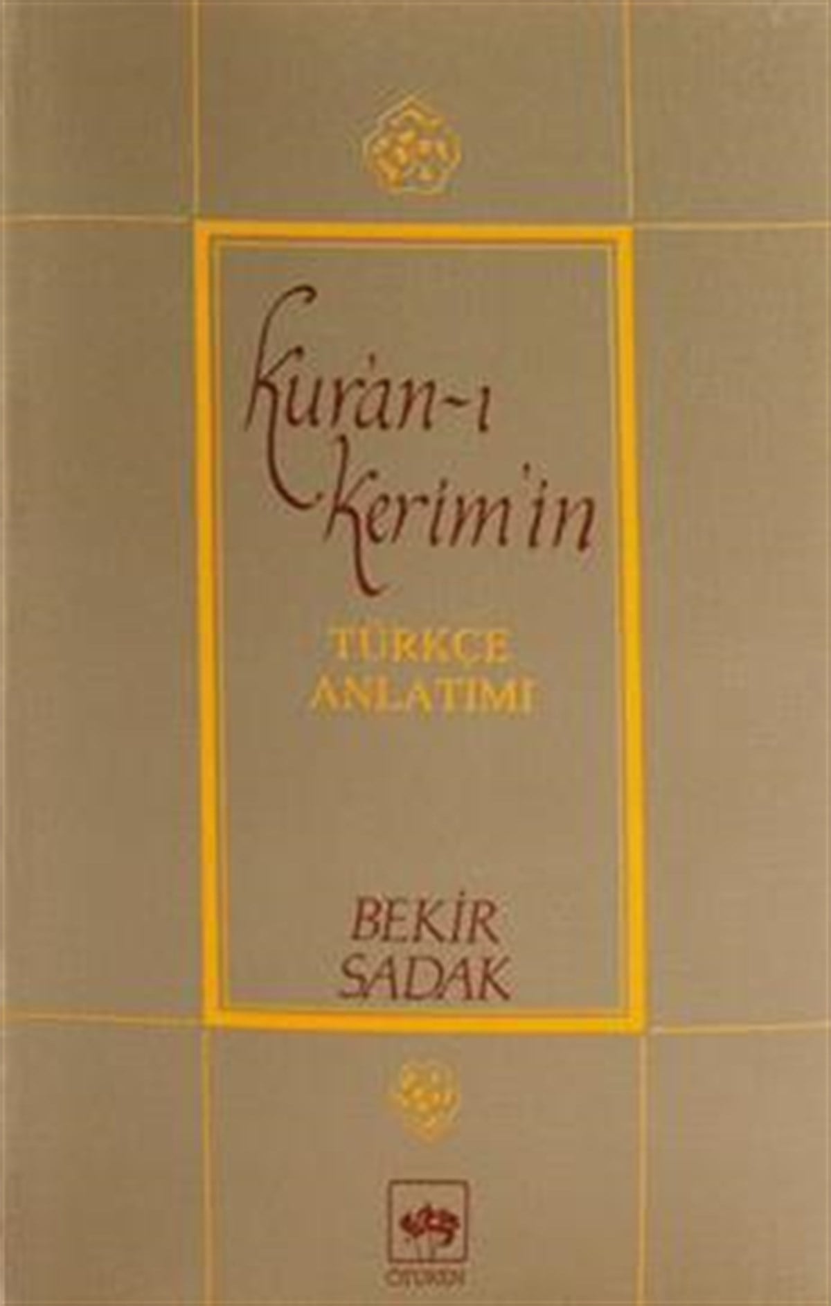 Kur’an-ı Kerim ve Türkçe Anlatımı