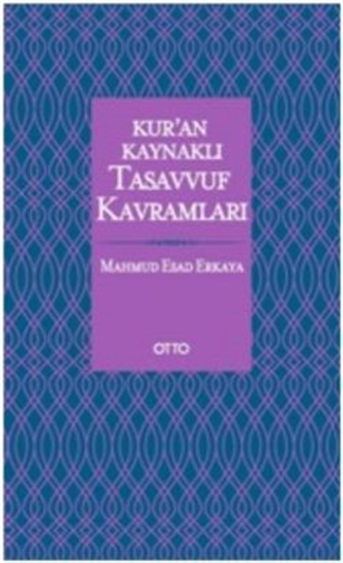 Kur'an Kaynaklı Tasavvuf Kavramları