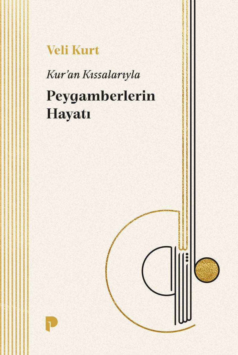 Kur'an Kıssalarıyla Peygamberlerin Hayatı