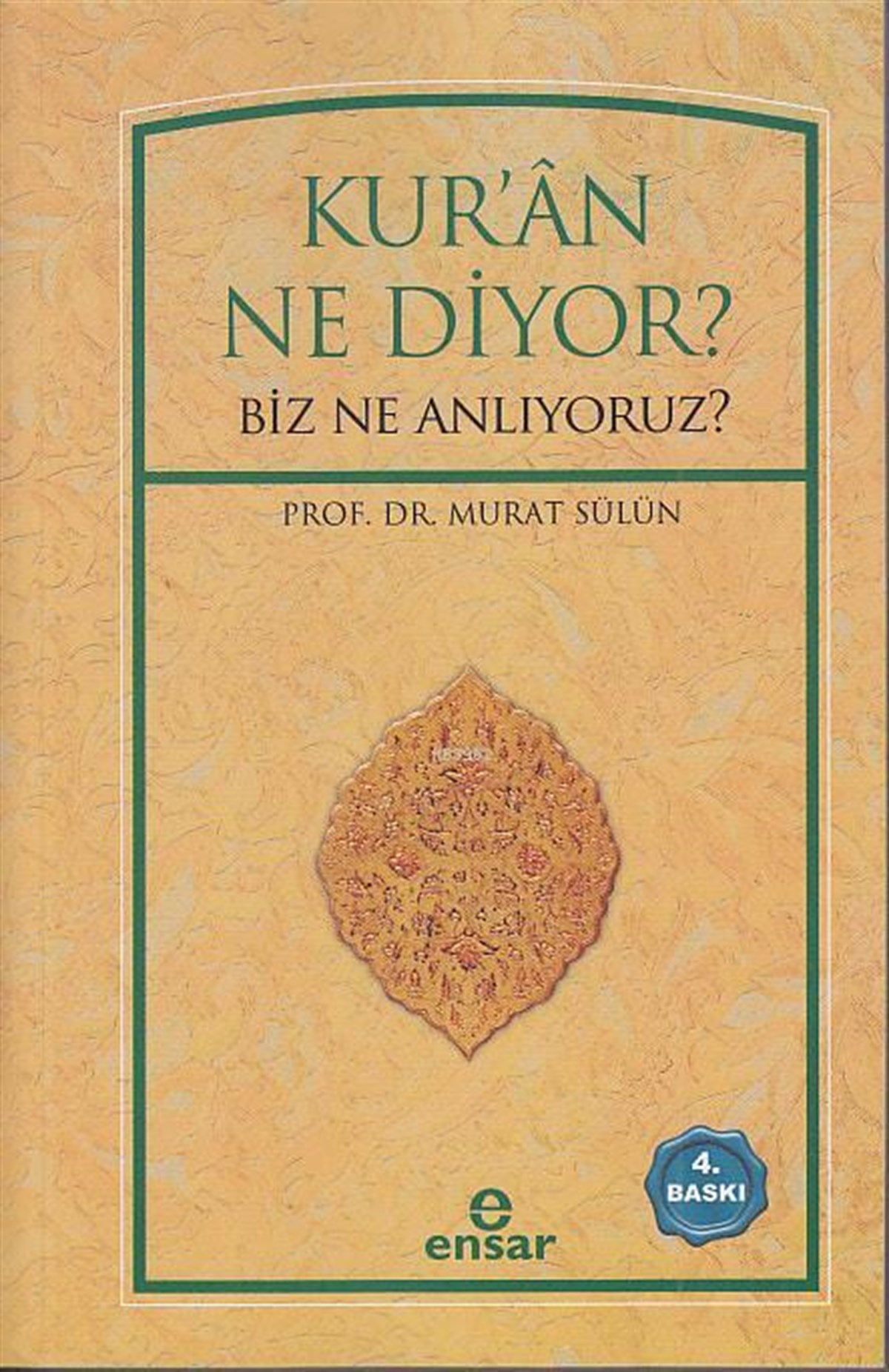 Kur'an Ne Diyor?; Biz Ne Anlıyoruz?