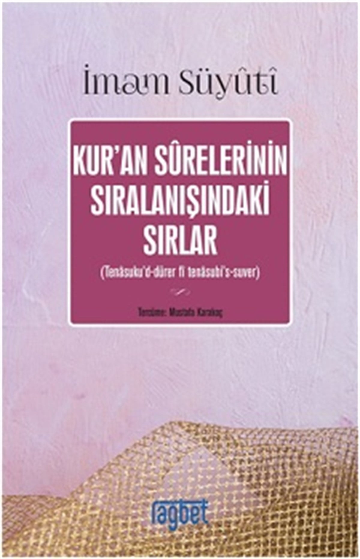 Kur’an Surelerinin Sıralanışındaki Sırlar