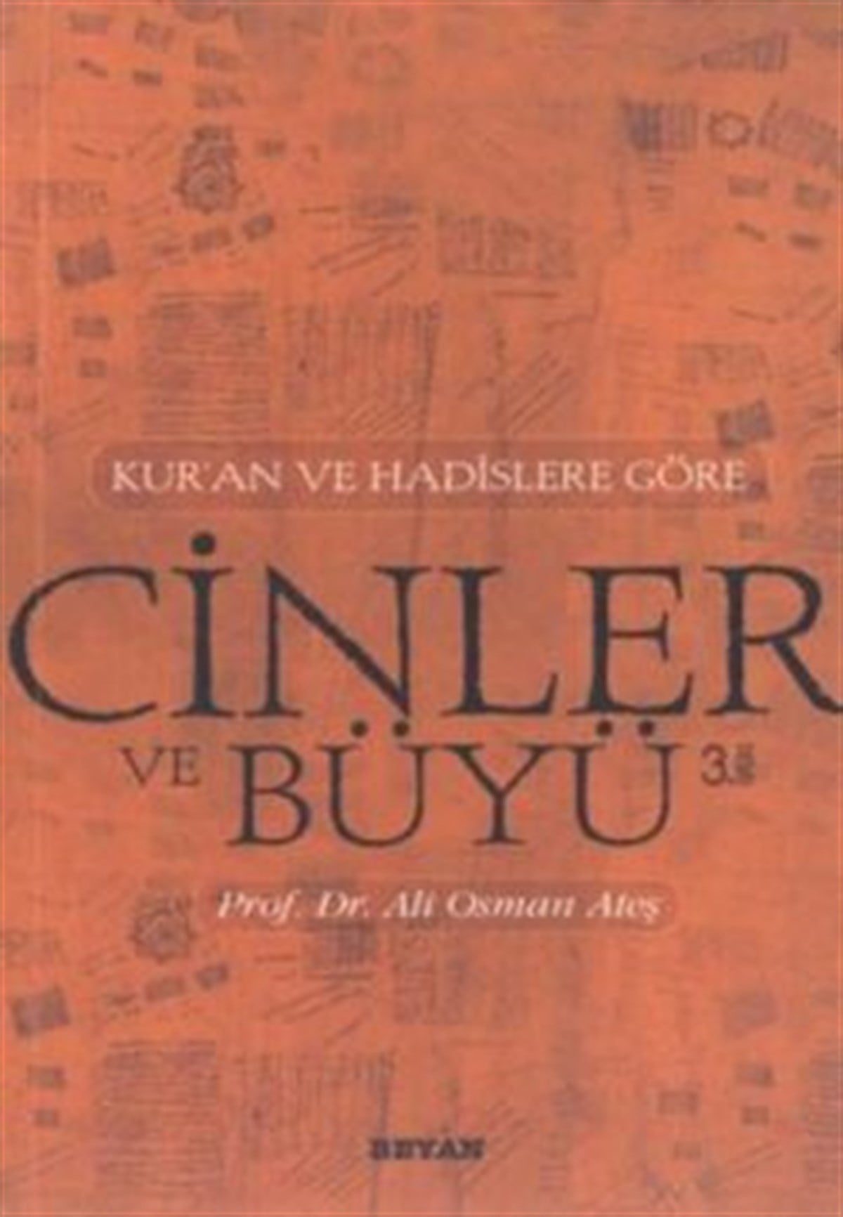 Kur’an ve Hadislere Göre Cinler-Büyü