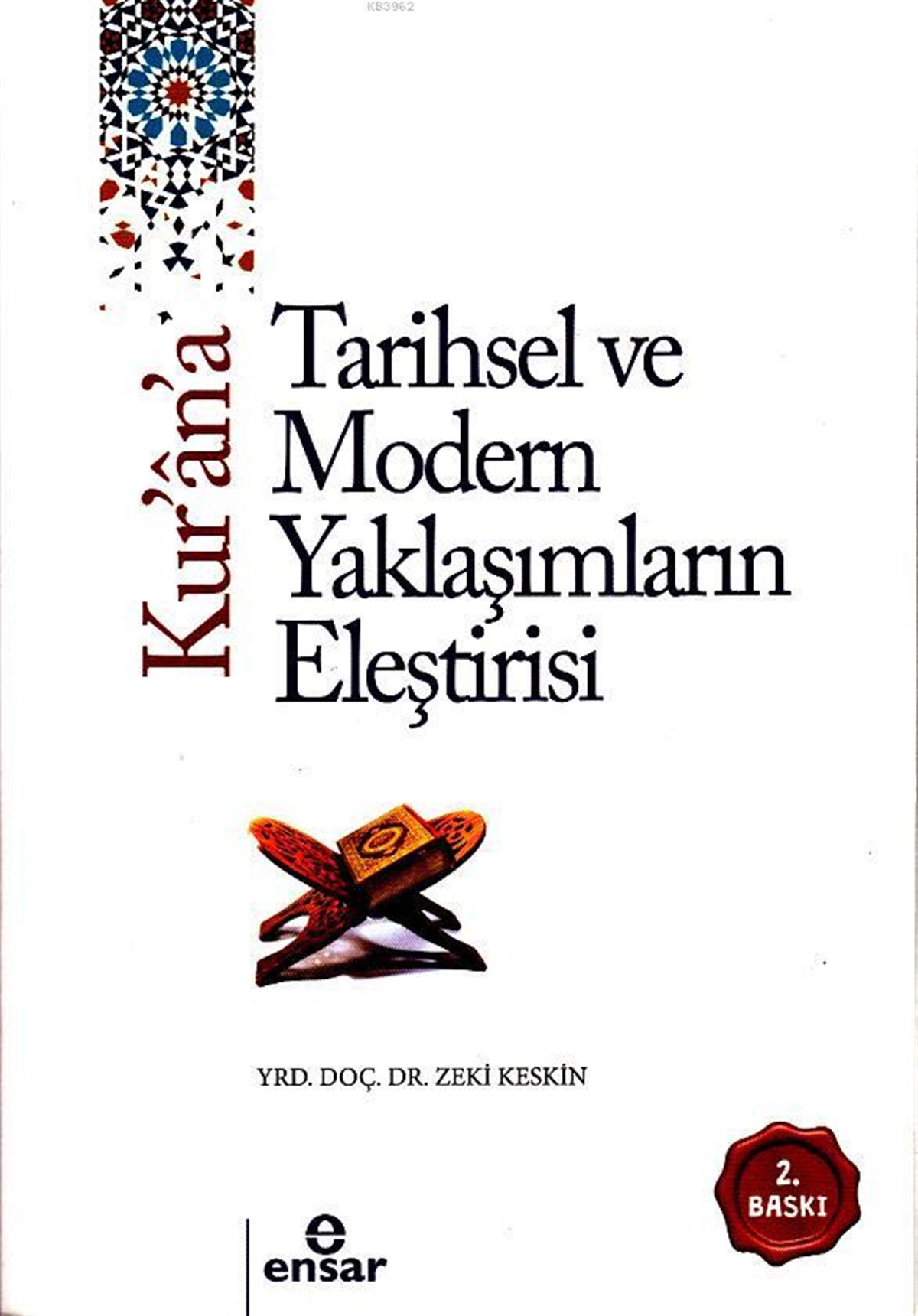 Kuran'a Tarihsel ve Modern Yaklaşımların Eleştirisi