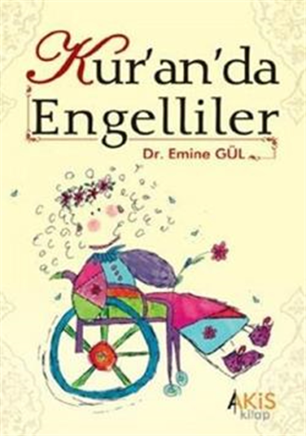Kur’an’da Engelliler Kur’an’ın Engellilere Yaklaşımı ve Bakış Açısı