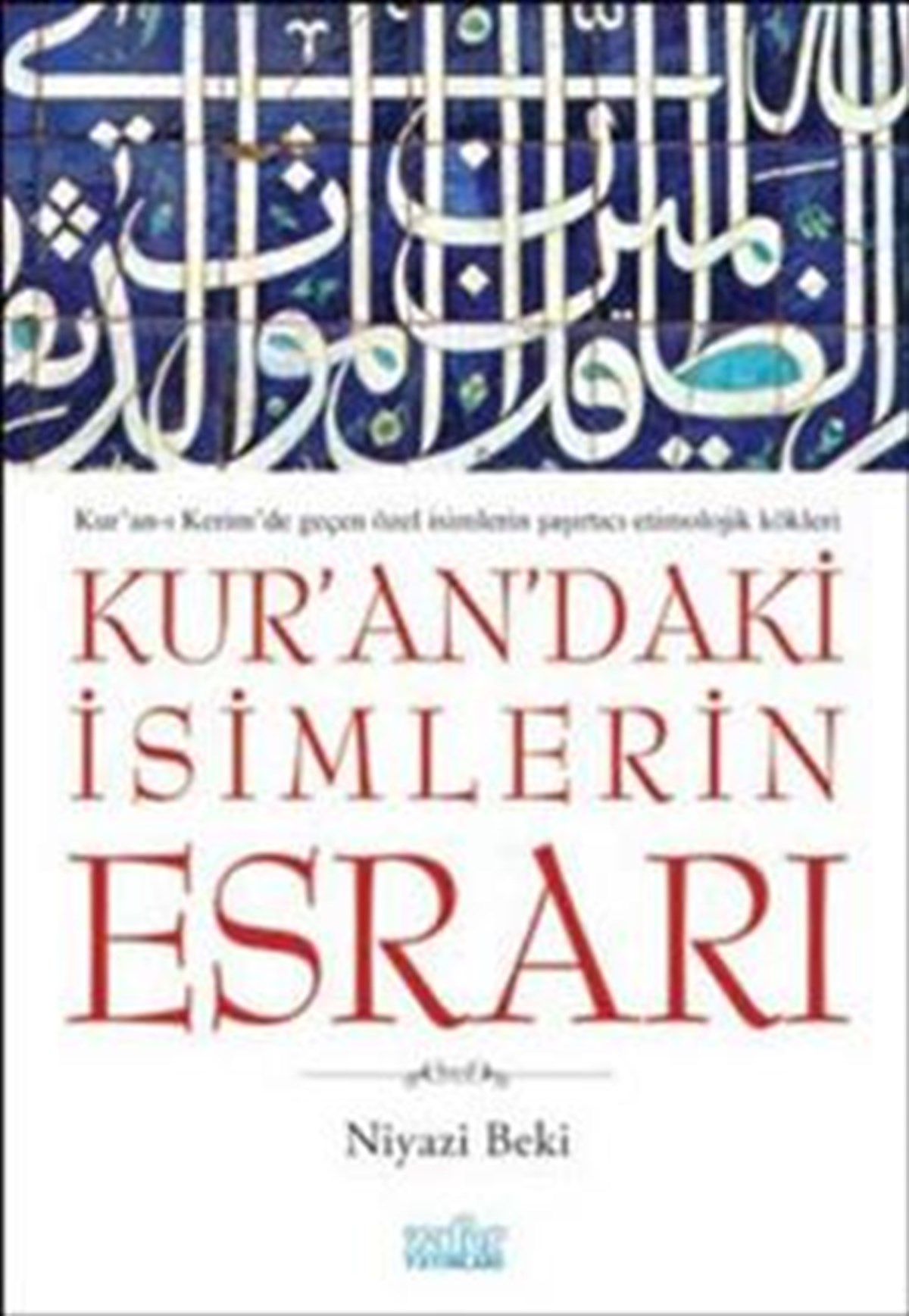 Kur’an’daki İsimlerin Esrarı