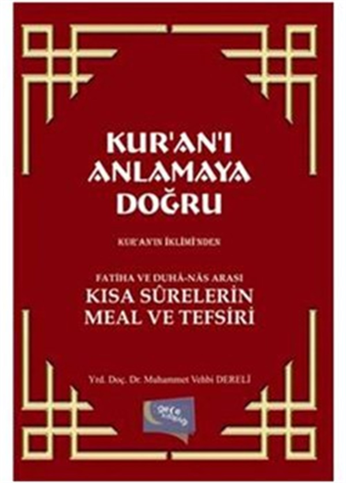 Kur'an'ı Anlamaya Doğru