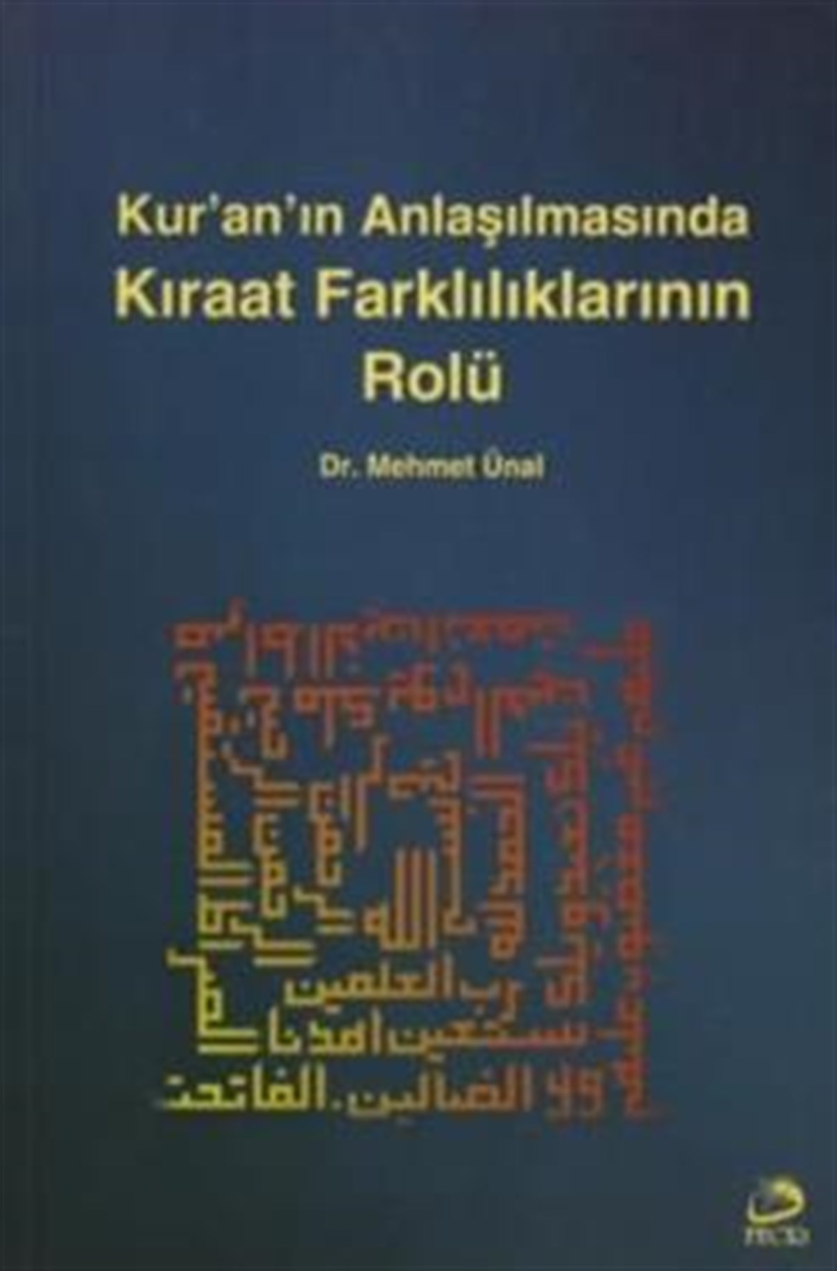 Kur’an’ın Anlaşılmasında Kıraat Farklılıklarının Rolü