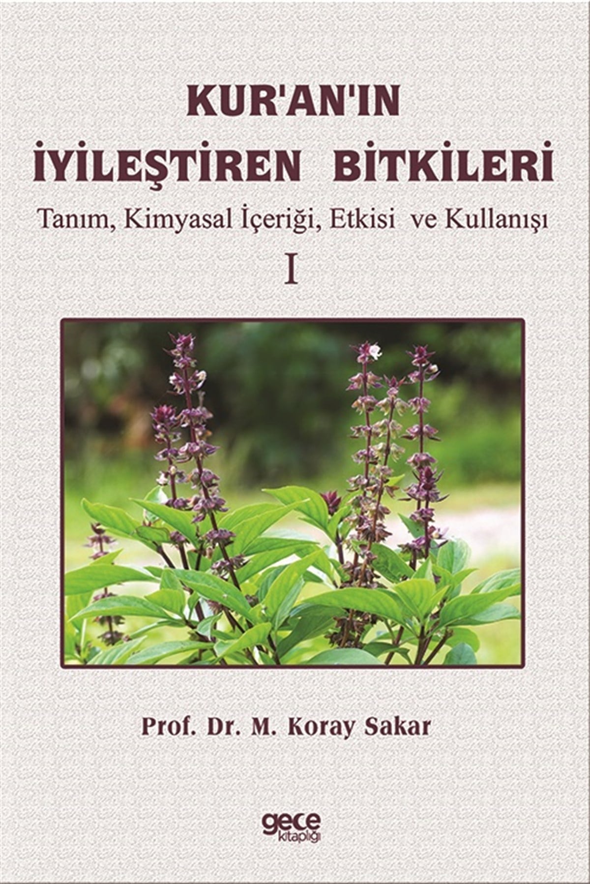 Kuran'ın İyileştiren Bitkileri Cilt 1