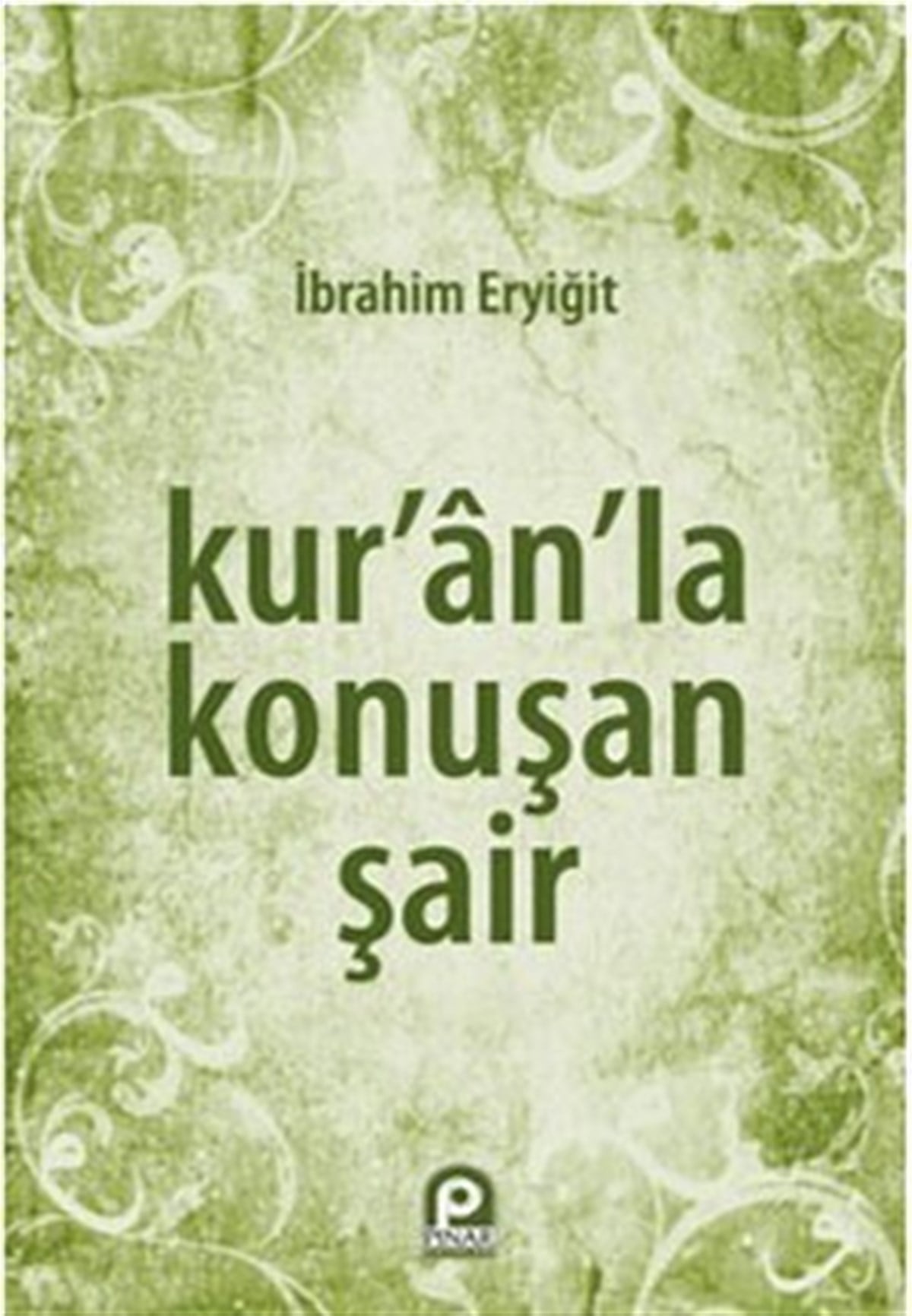 Kur’an’la Konuşan Şair
