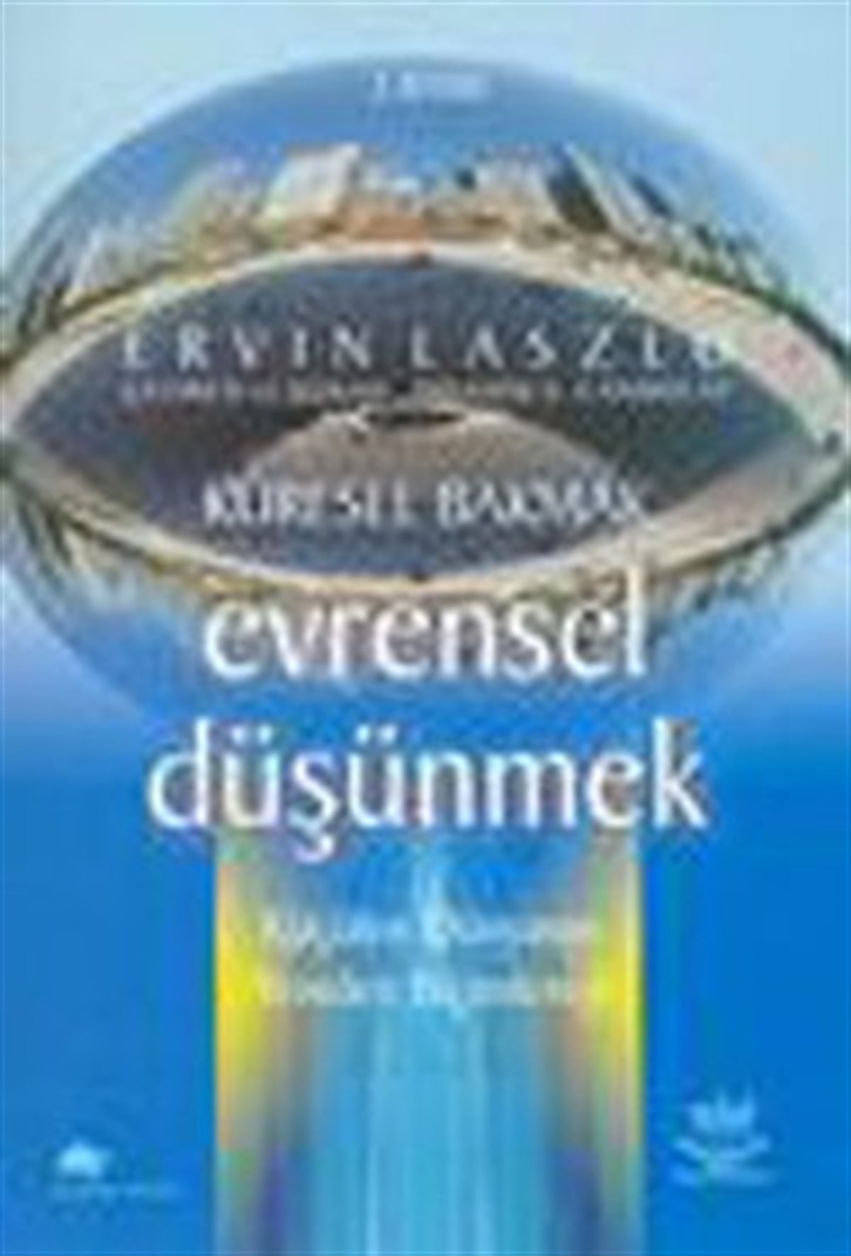 Küresel Bakmak Evrensel Düşünmek