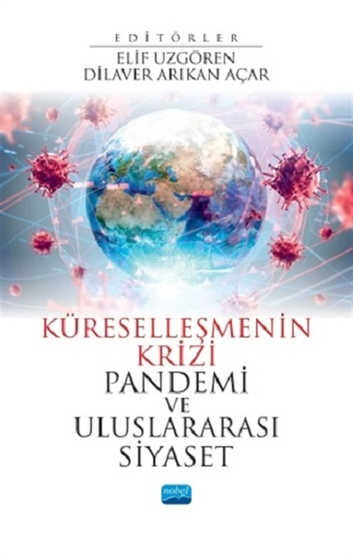 Küreselleşmenin Krizi Pandemi ve Uluslararası Siyaset