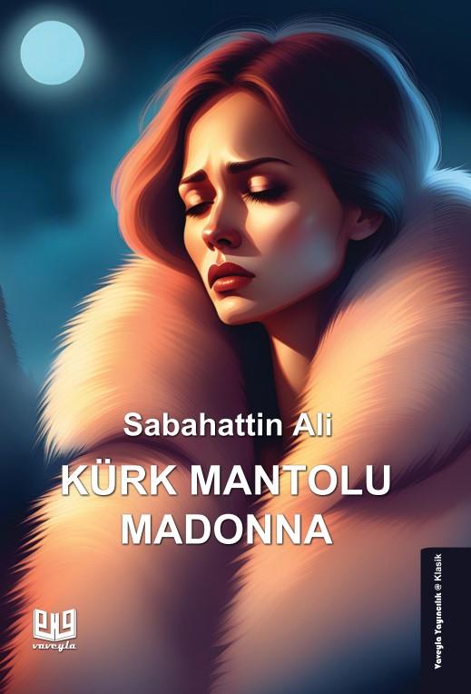 Kürk Mantolu Madonna , Sabahattin Ali , Vaveyla Yayıncılık , 9786257946926 ,