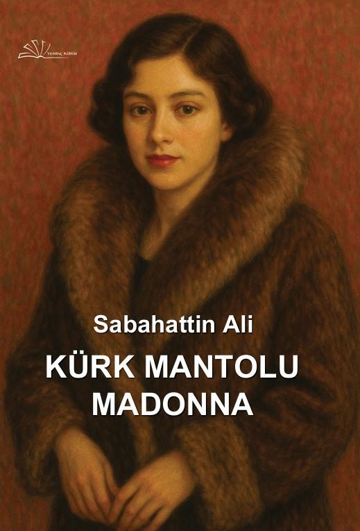 Kürk Mantolu Madonna , Sabahattin Ali , Yertinç Kültür , 9786258176629 ,