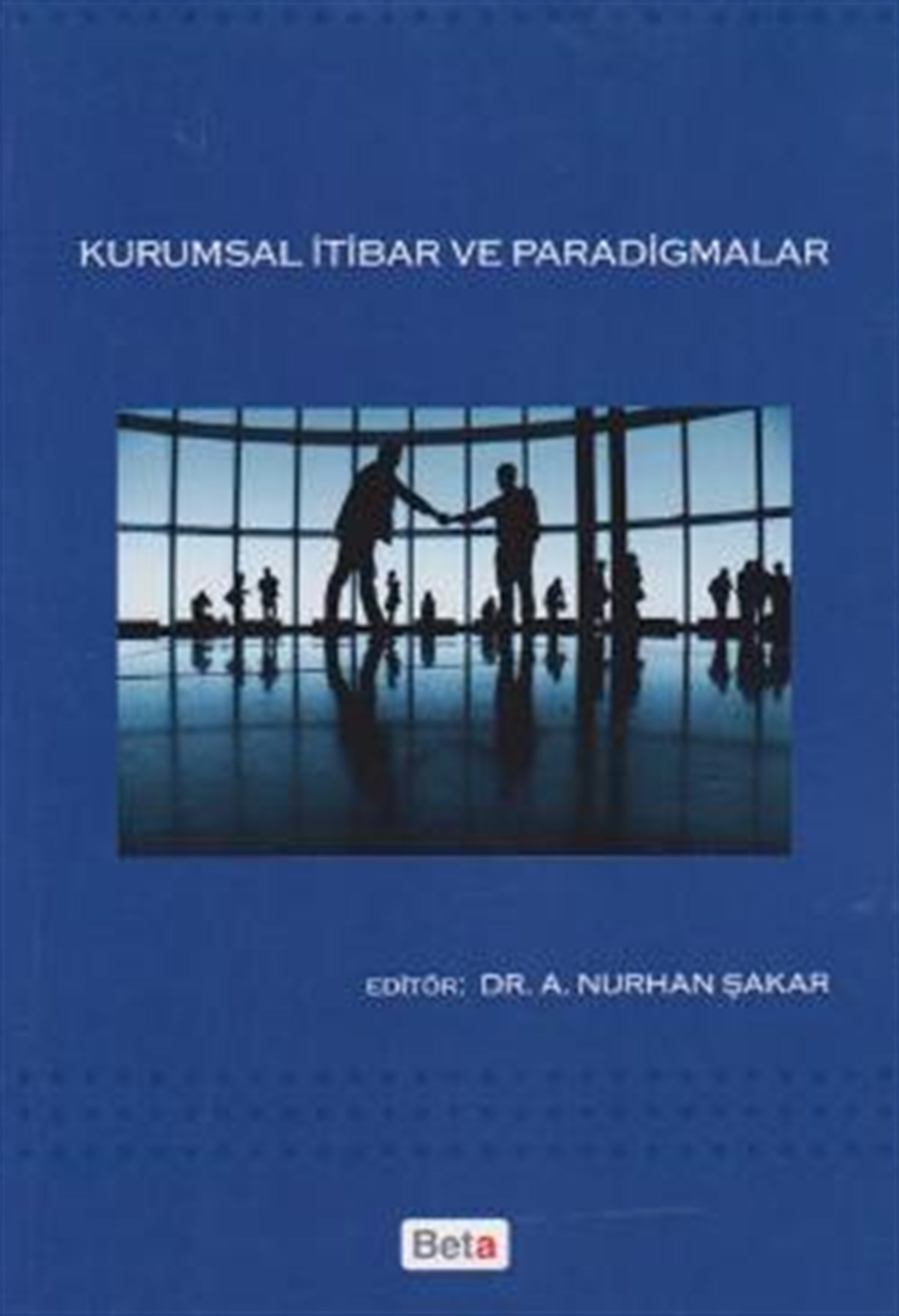 Kurumsal İtibar ve Paradigmalar