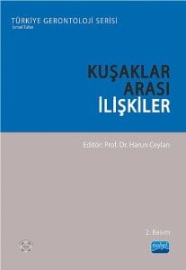 Kuşaklar Arası İlişkiler - Türkiye Gerontoloji Serisi