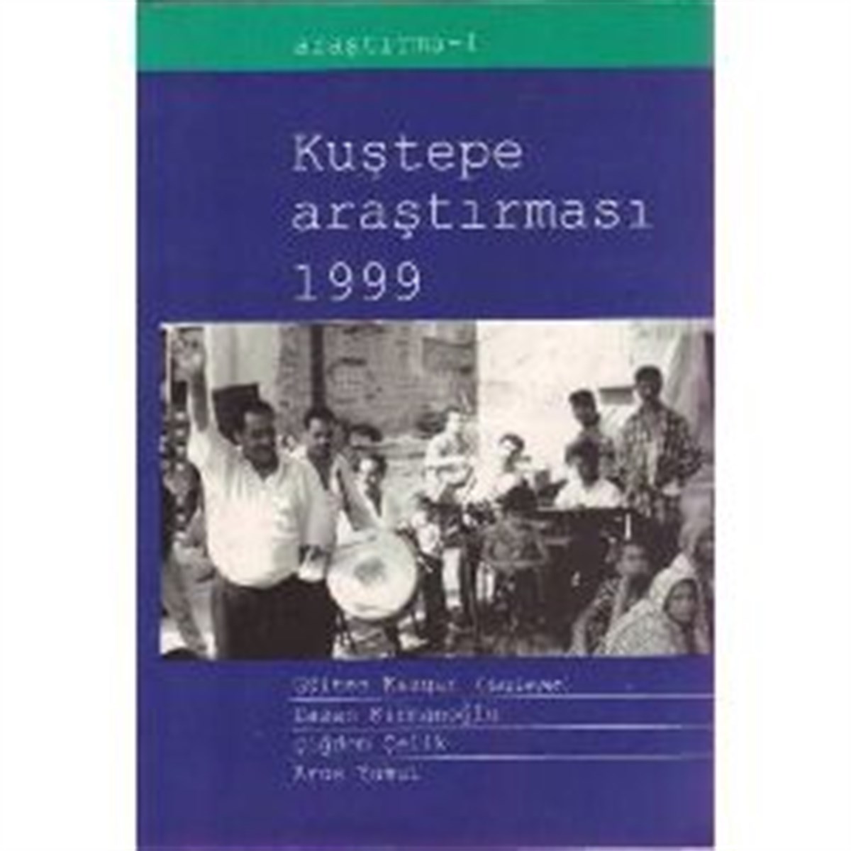 Kuştepe Araştırması 1999