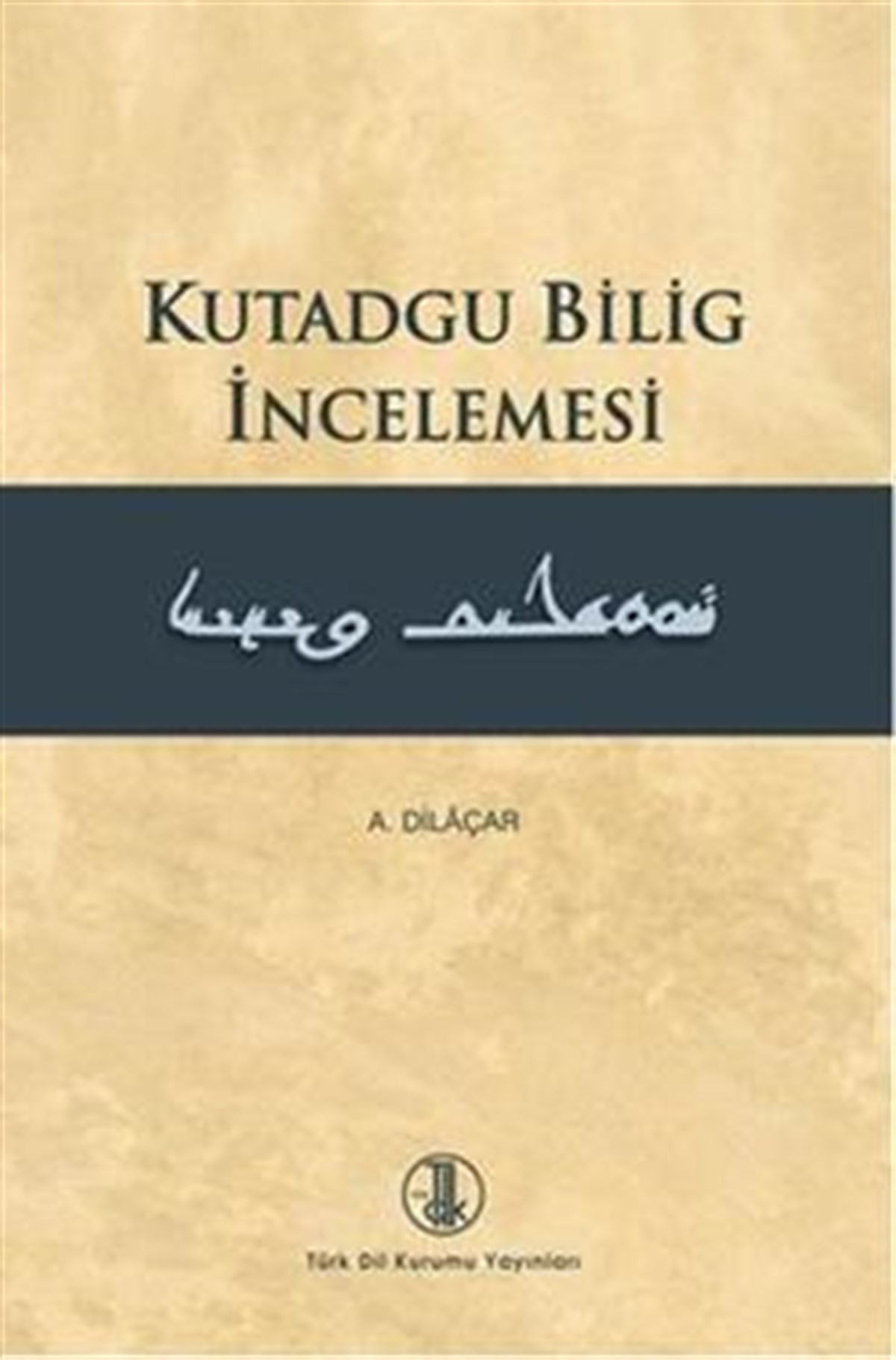 Kutadgu Bilig İncelenmesi