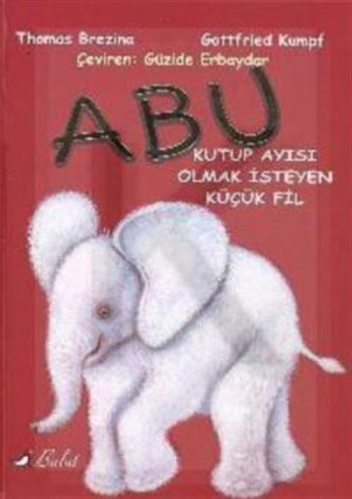 Kutup Ayısı Olmak İsteyen Küçük Fil Abu