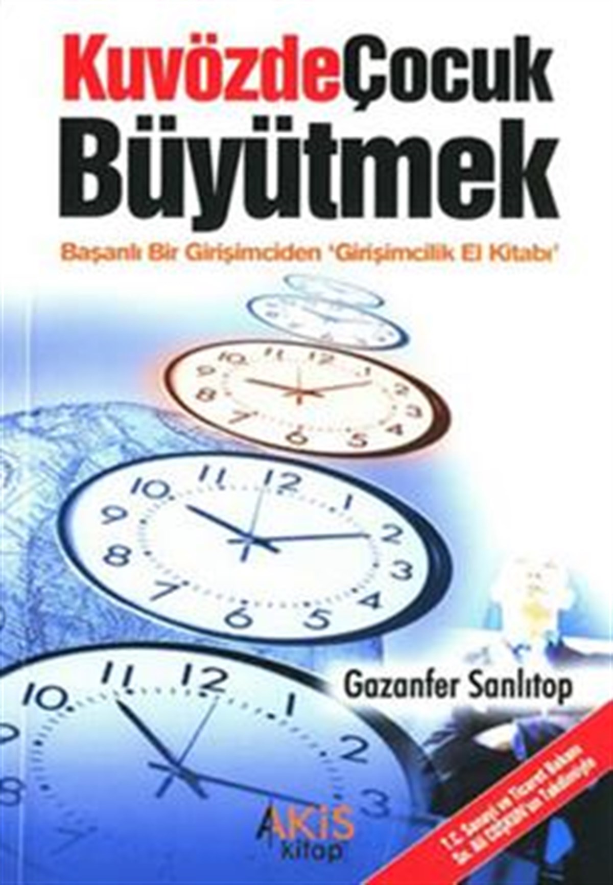 Kuvözde Çocuk Büyütmek Başarılı Bir Girişimciden Girişimcilik El Kitabı