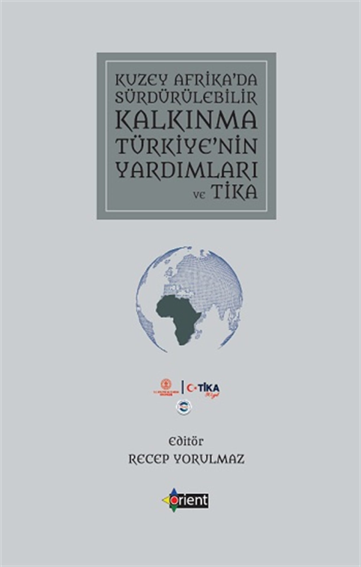 Kuzey Afrika'da Sürdürülebilir Kalkınma Türkiye'nin Yardımları ve Tik