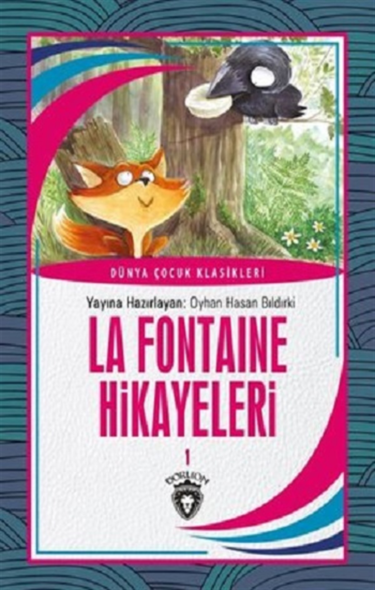 La Fontaine Hikayeleri 1 Dünya Çocuk Klasikleri