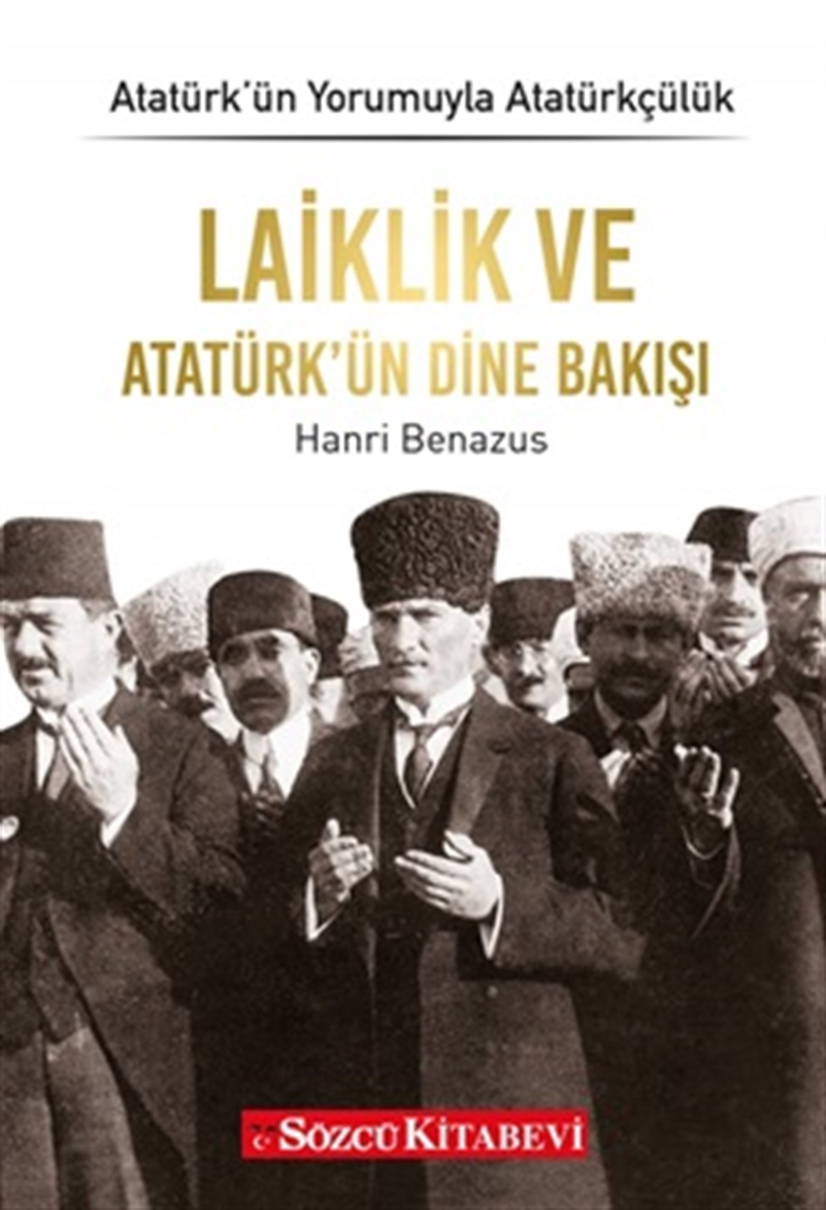 Laiklik ve Atatürk'ün Dine Bakışı