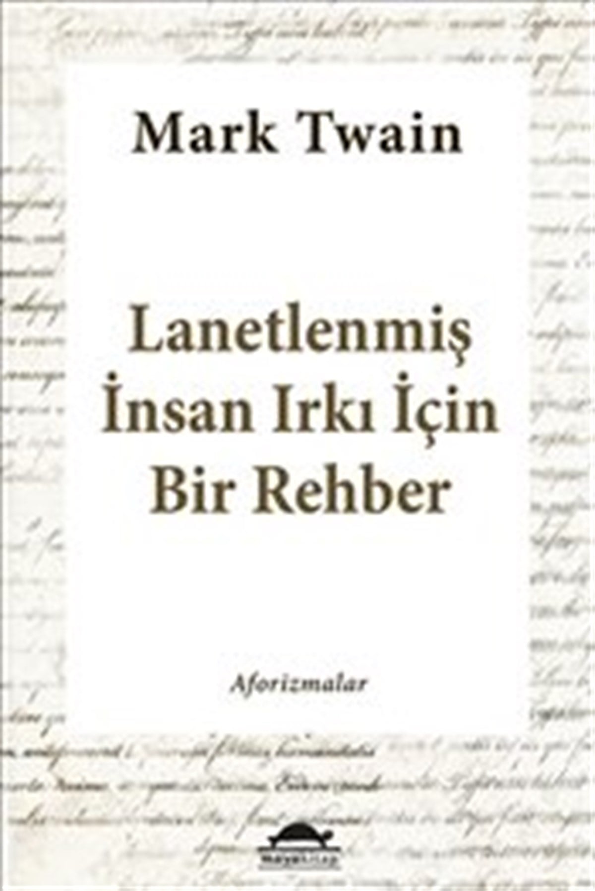 Lanetlenmiş İnsan Irkı İçin Bir Rehber