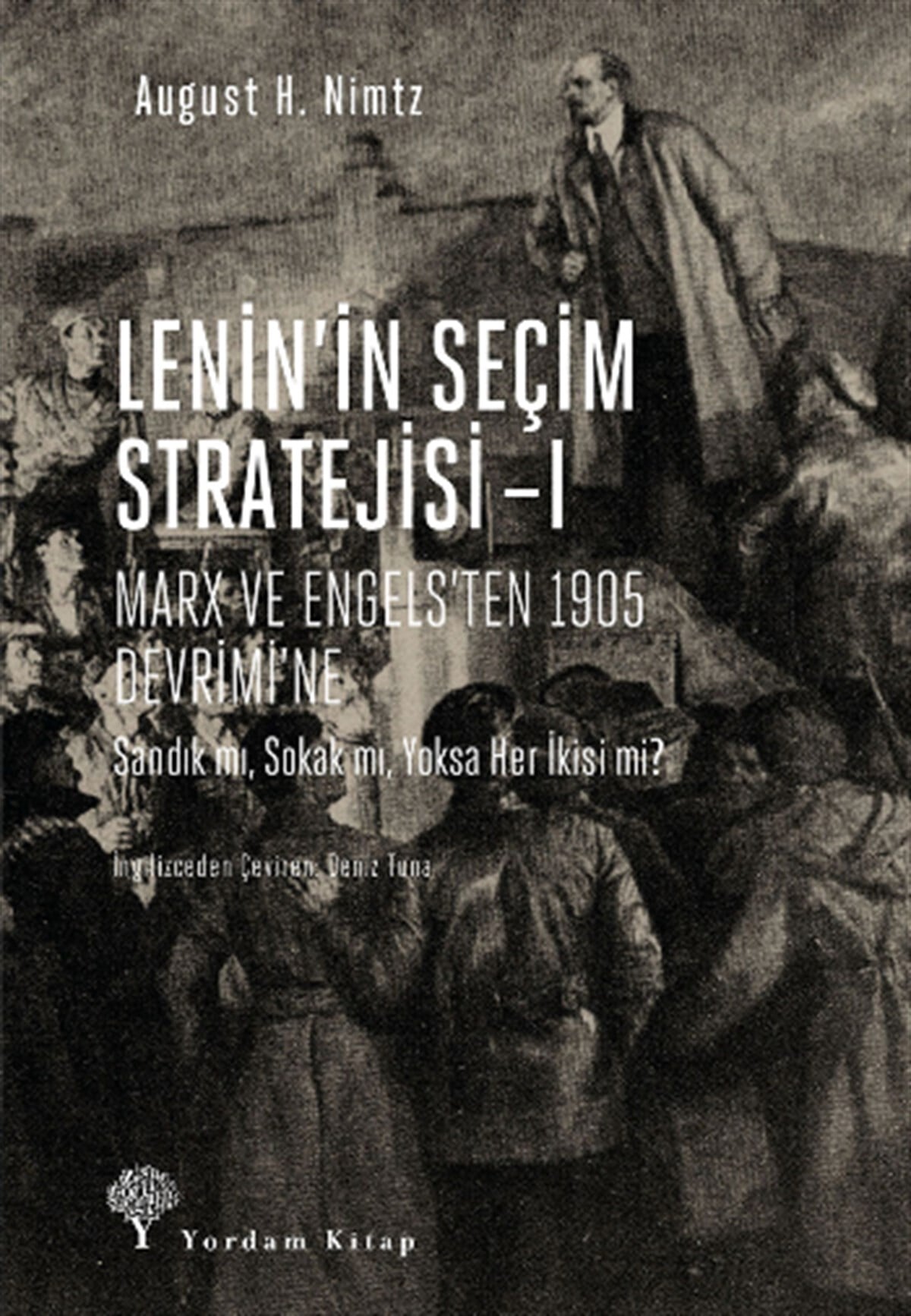 Lenin'in Seçim Stratejisi I - Marx ve Engels'ten 1905 Devrimi'ne