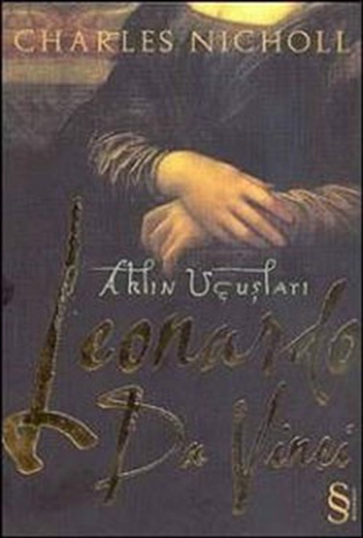 Leonardo da Vinci: Aklın Uçuşları