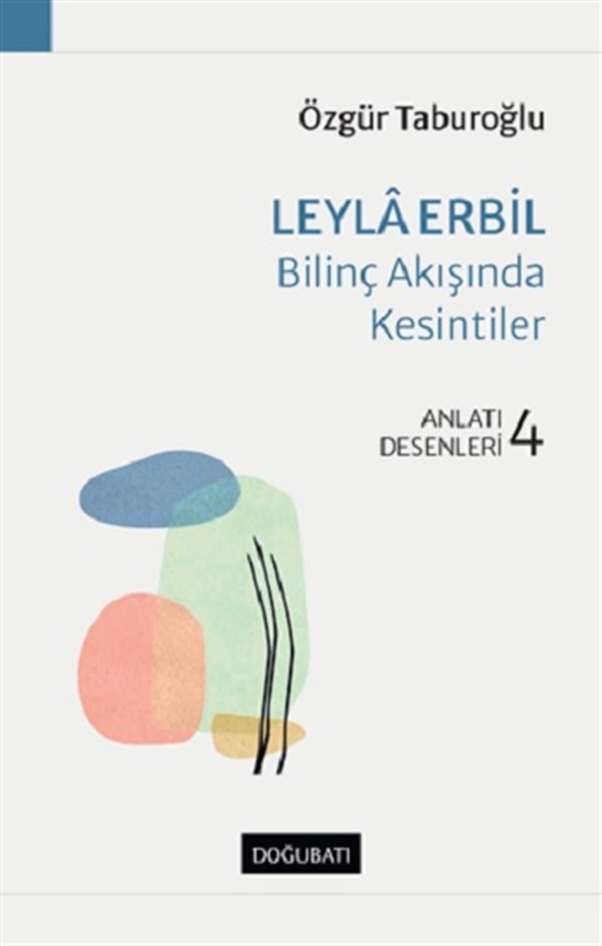 Leyla Erbil  Bilinç Akışında Kesintiler