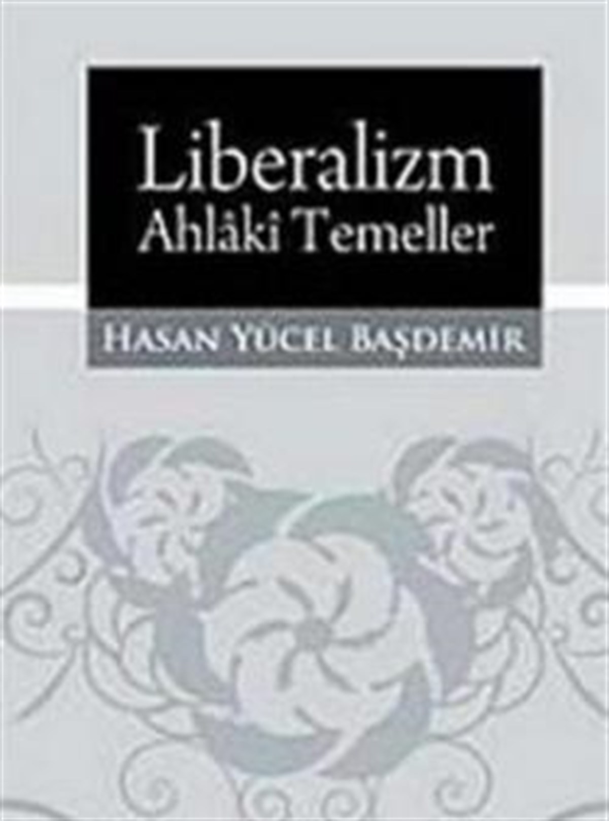 Liberalizm, Ahlaki Temeller