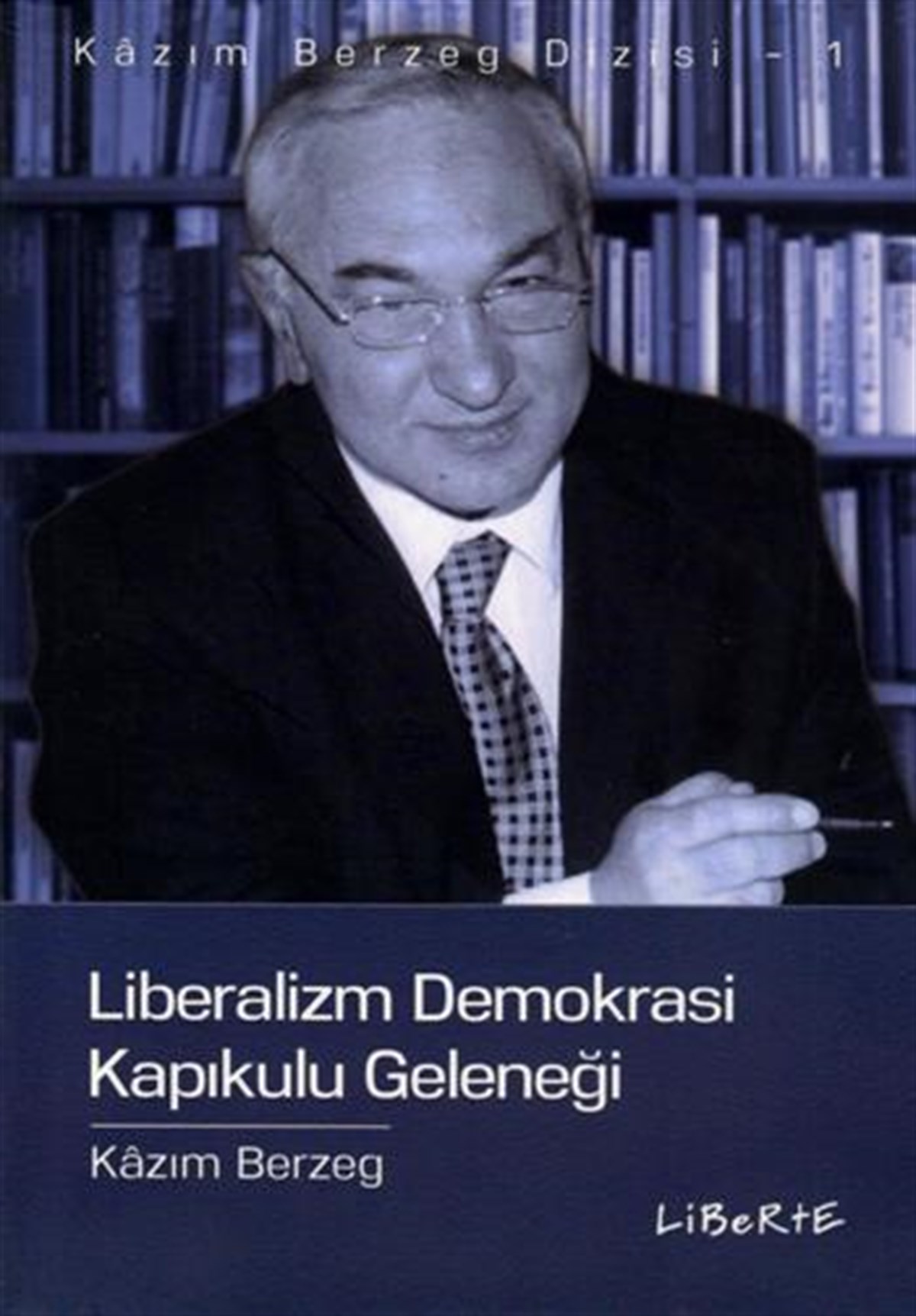 Liberalizm Demokrasi  Kapıkulu Geleneği