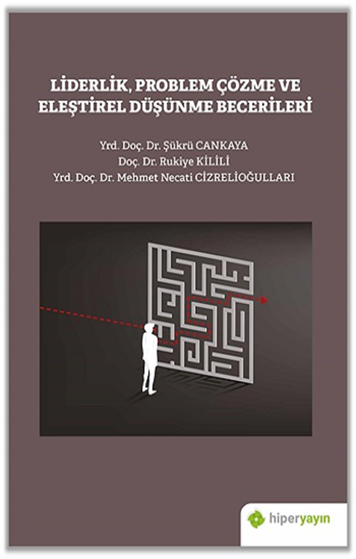 Liderlik Problem Çözme ve Eleştirel Düşünme Becerileri