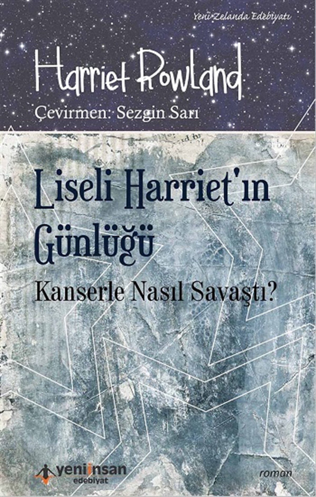 Liseli Harriet’ın Günlüğü - Kanserle Nasıl Savaştı?