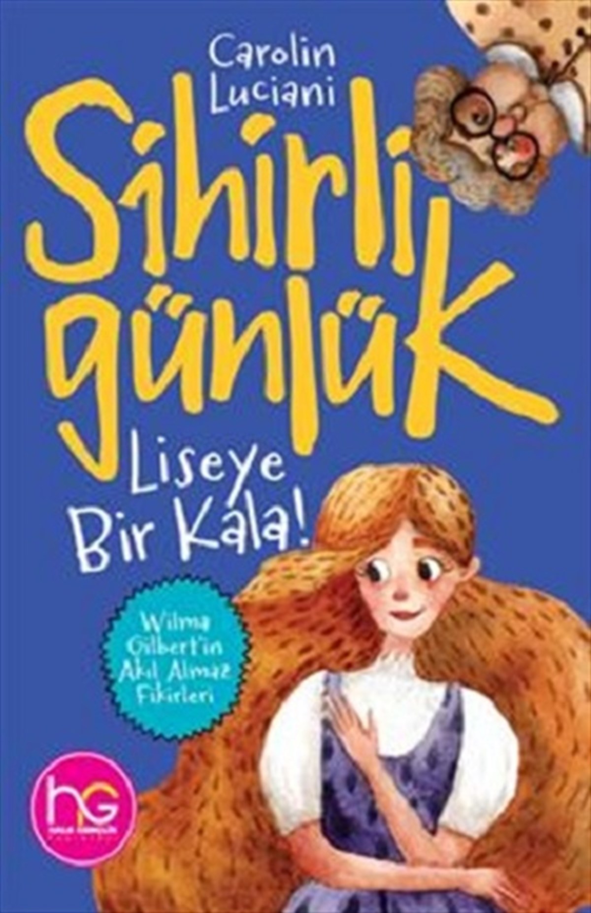 Liseye Bir Kala! - Sihirli Günlük