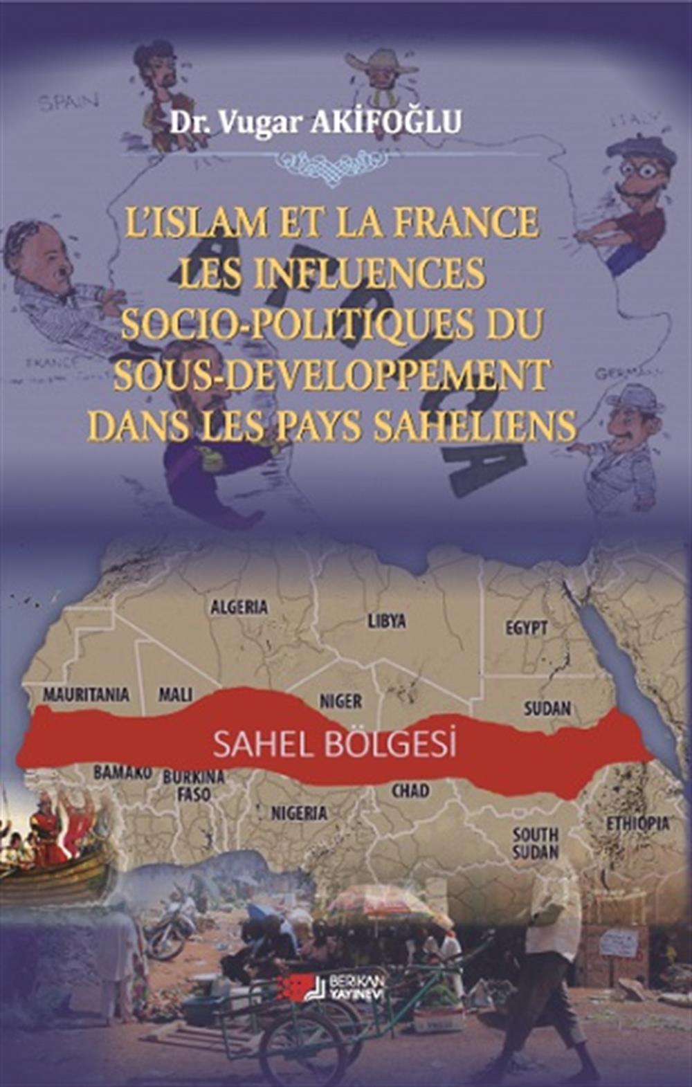 L'Islam Et La France Les Influences Socio-Politiques Du Sousdeveloppement Dans Les Pays Saheliens