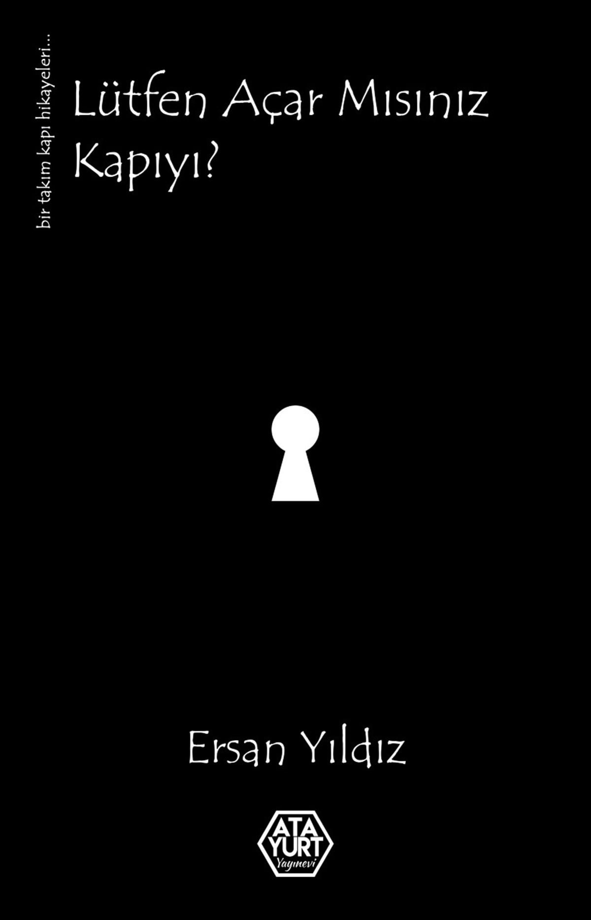 Lütfen Açar mısınız Kapıyı ?