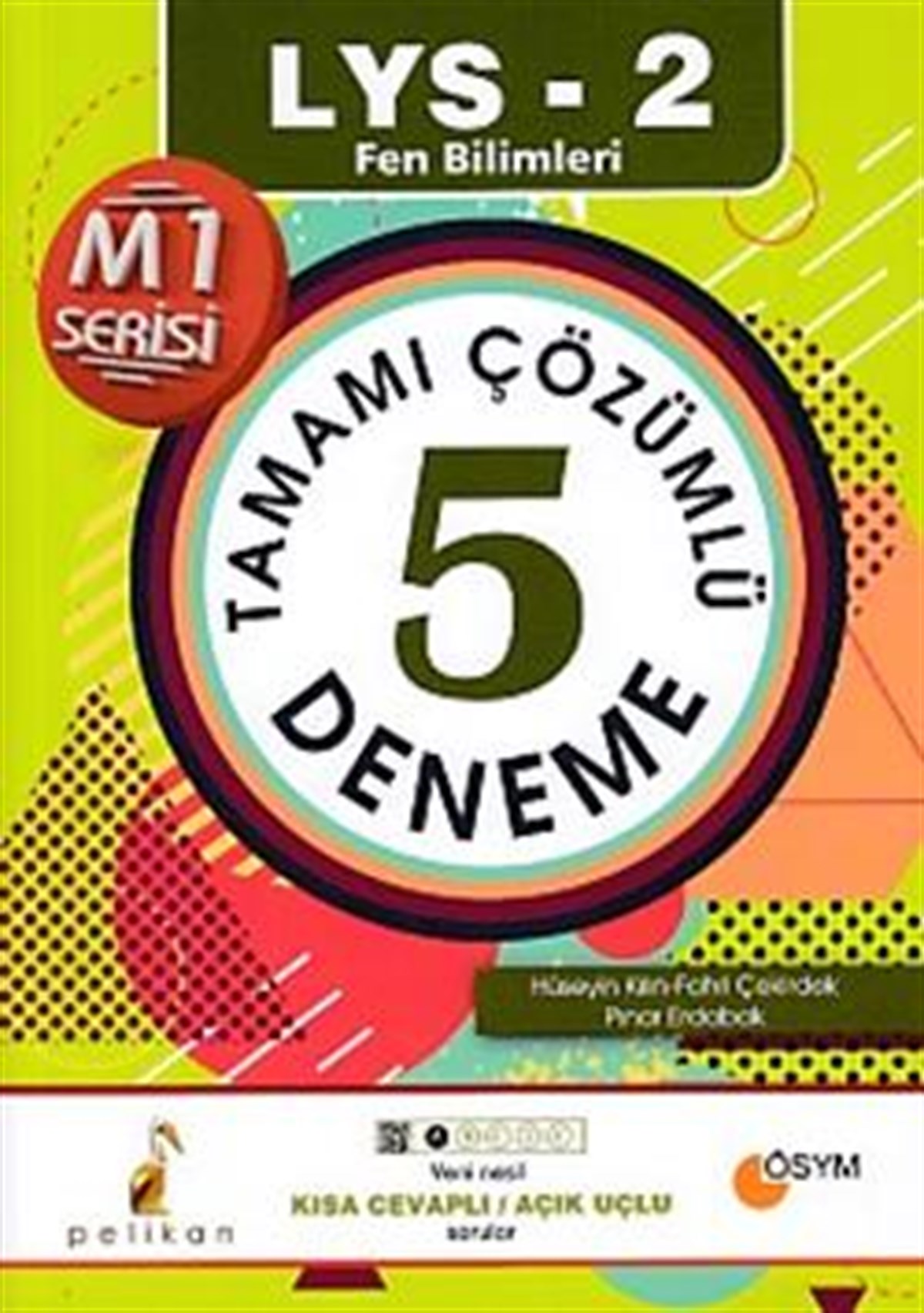 LYS 2 Fen Bilimleri Tamamı Çözümlü 5 Deneme Kısa Cevaplı Açık Uçlu Sorular Pelikan Yayınevi