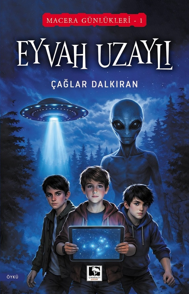 Macera Günlükleri-1  Eyvah Uzaylı