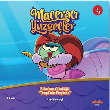 Maceracı Yüzgeçler: Biba’nın Günlüğü - Tropi’nin Peşinde