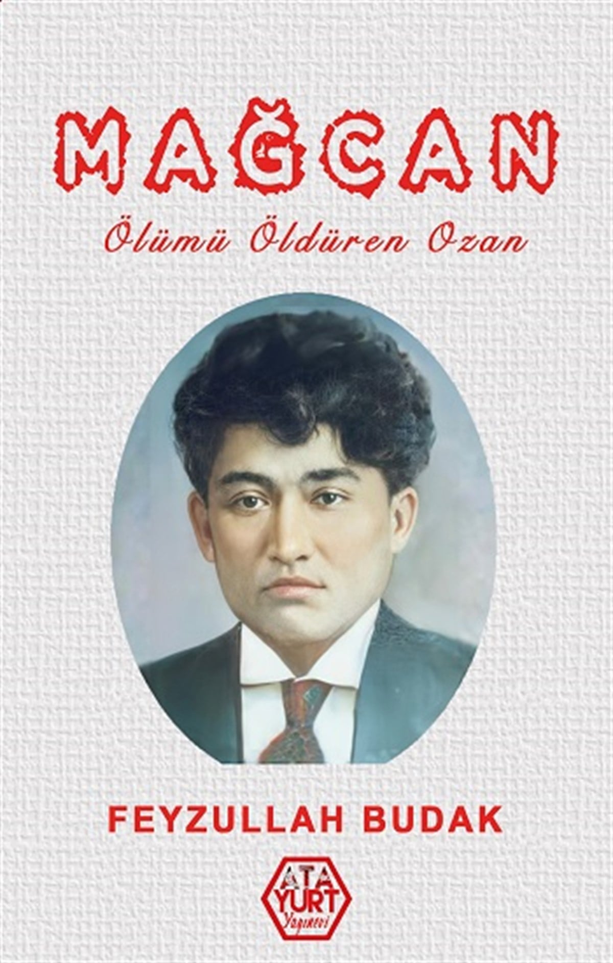 Mağcan - Ölümü Öldüren Ozan