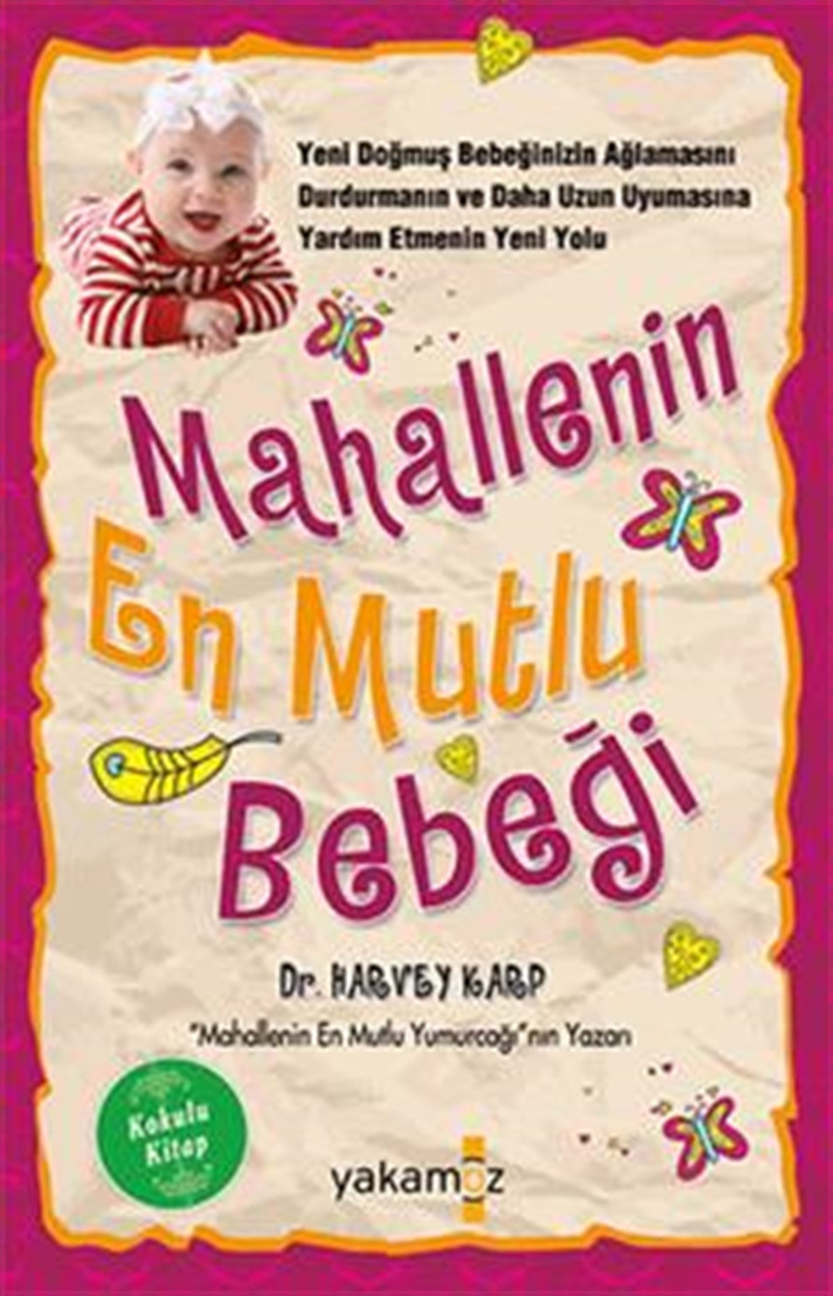 Mahallenin En Mutlu Bebeği (Kokulu Kitap)