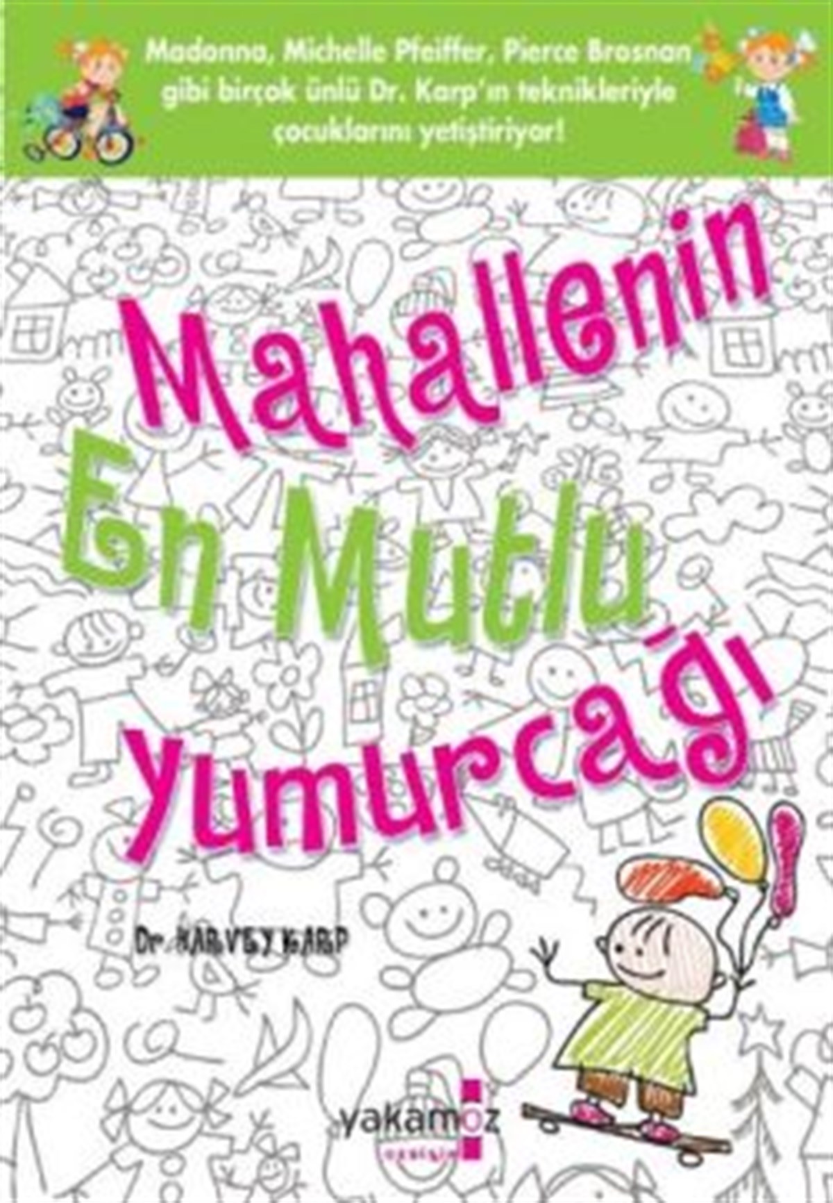 Mahallenin En Mutlu Yumurcağı
