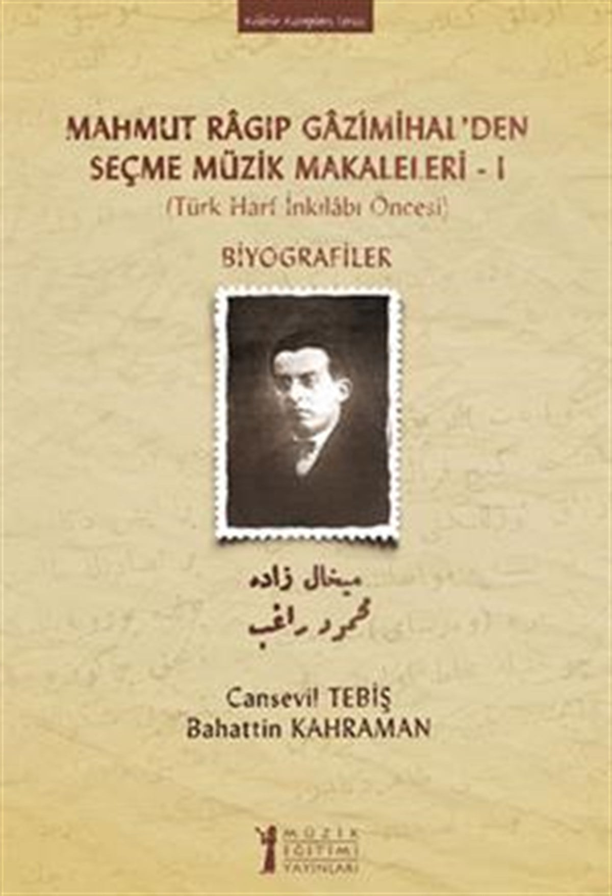 Mahmut Ragıp Gazimihal’den Seçme Müzik Makaleleri - 1